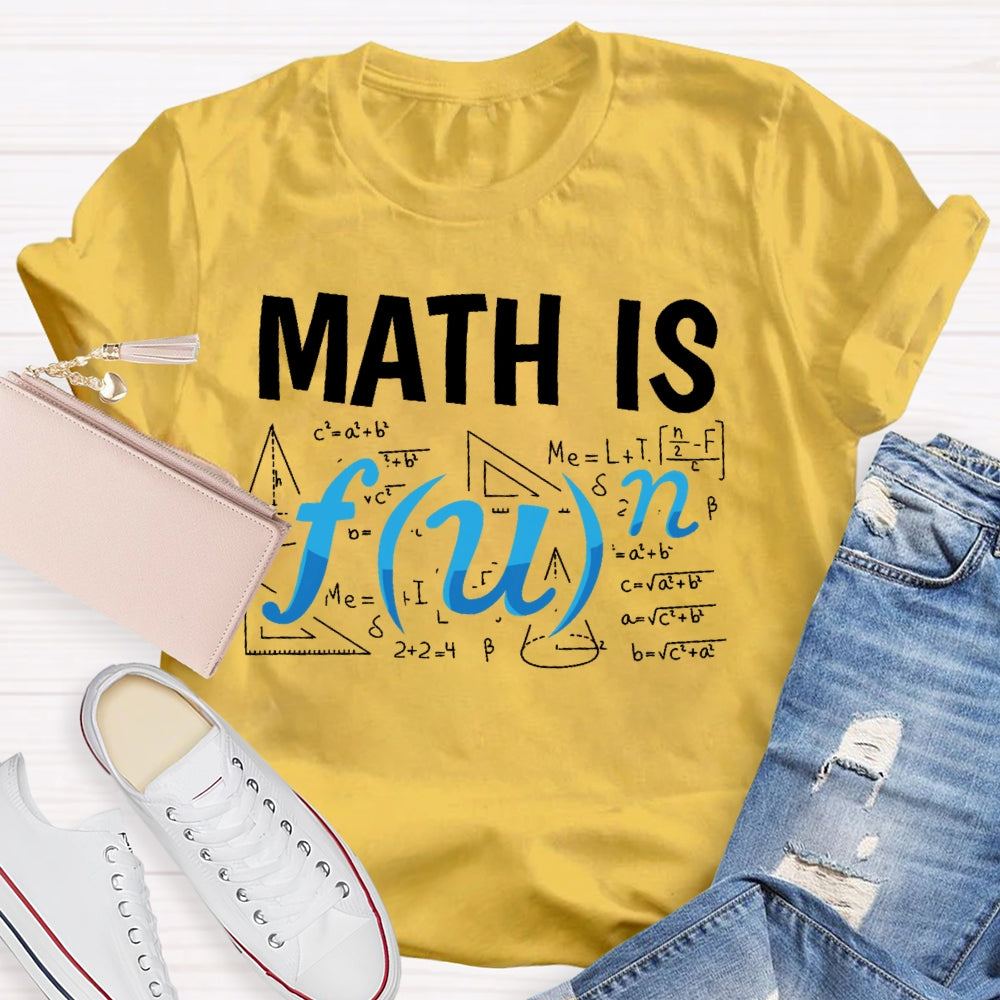 Math Is Fun Humor  T-shirt