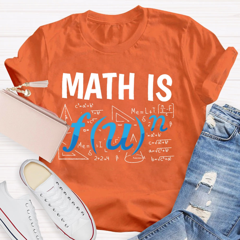 Math Is Fun Humor  T-shirt
