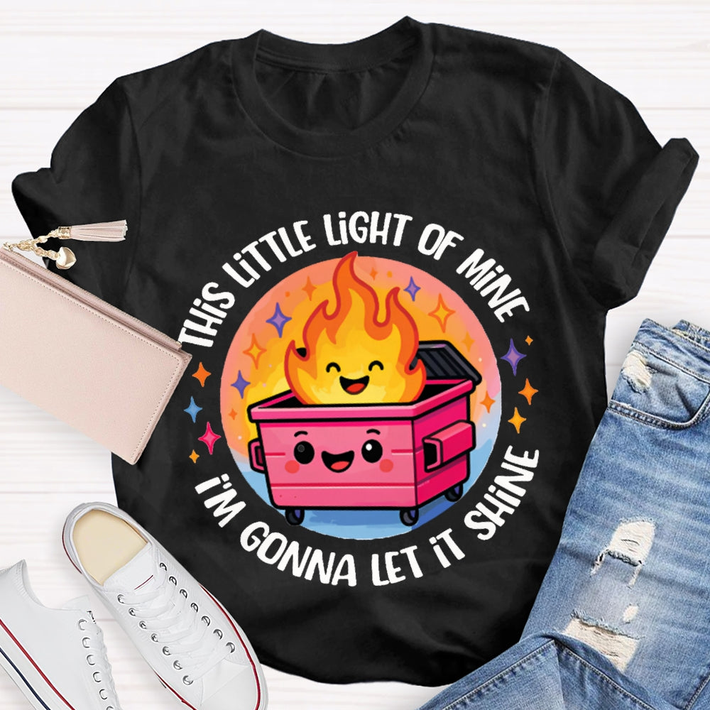 This Little Light Of Mine I'M Gonna Let It Shine T-shirt