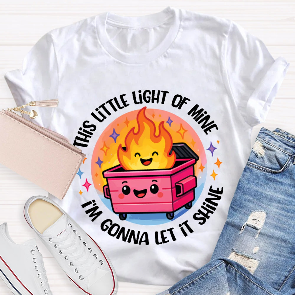 This Little Light Of Mine I'M Gonna Let It Shine T-shirt