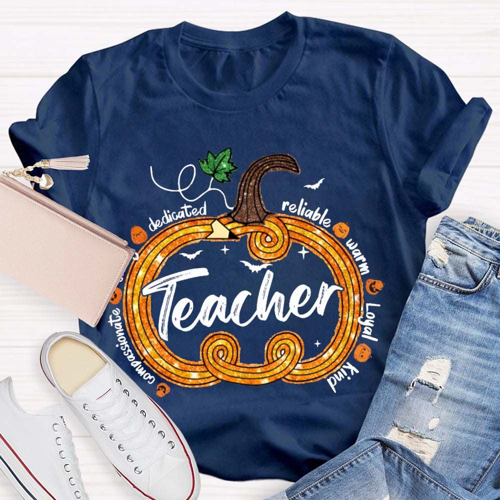 Compassionate Dedicated Reliable Warm Loyal Kind Teacher Pumpkin T-shirt