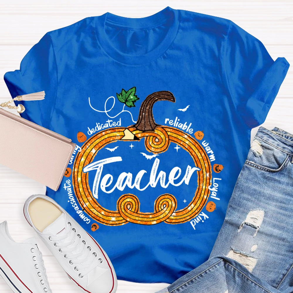 Compassionate Dedicated Reliable Warm Loyal Kind Teacher Pumpkin T-shirt