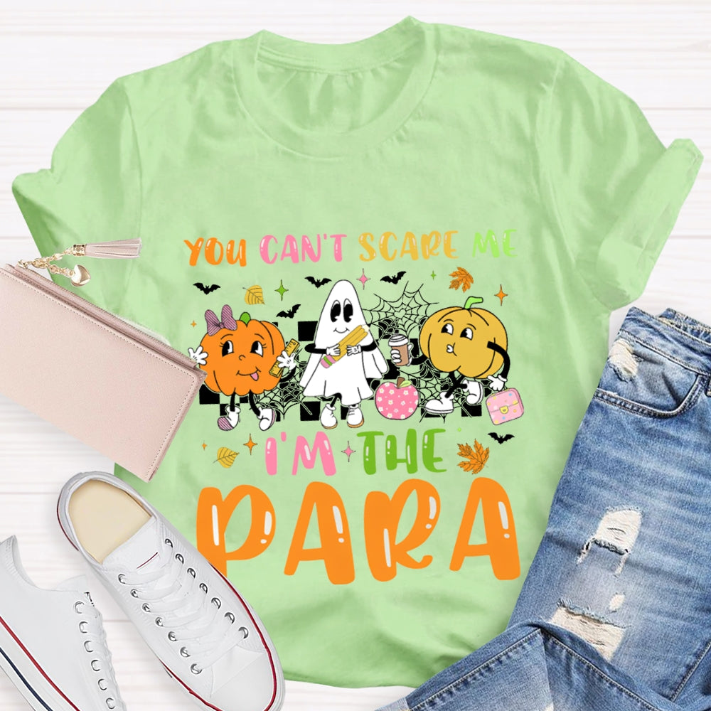 You Can'T Scare Me I'M The Para Pumpkins And Ghosts T-shirt