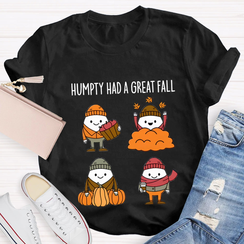 Fall Season Humpty Dumpty Had A Great Fall  T-shirt
