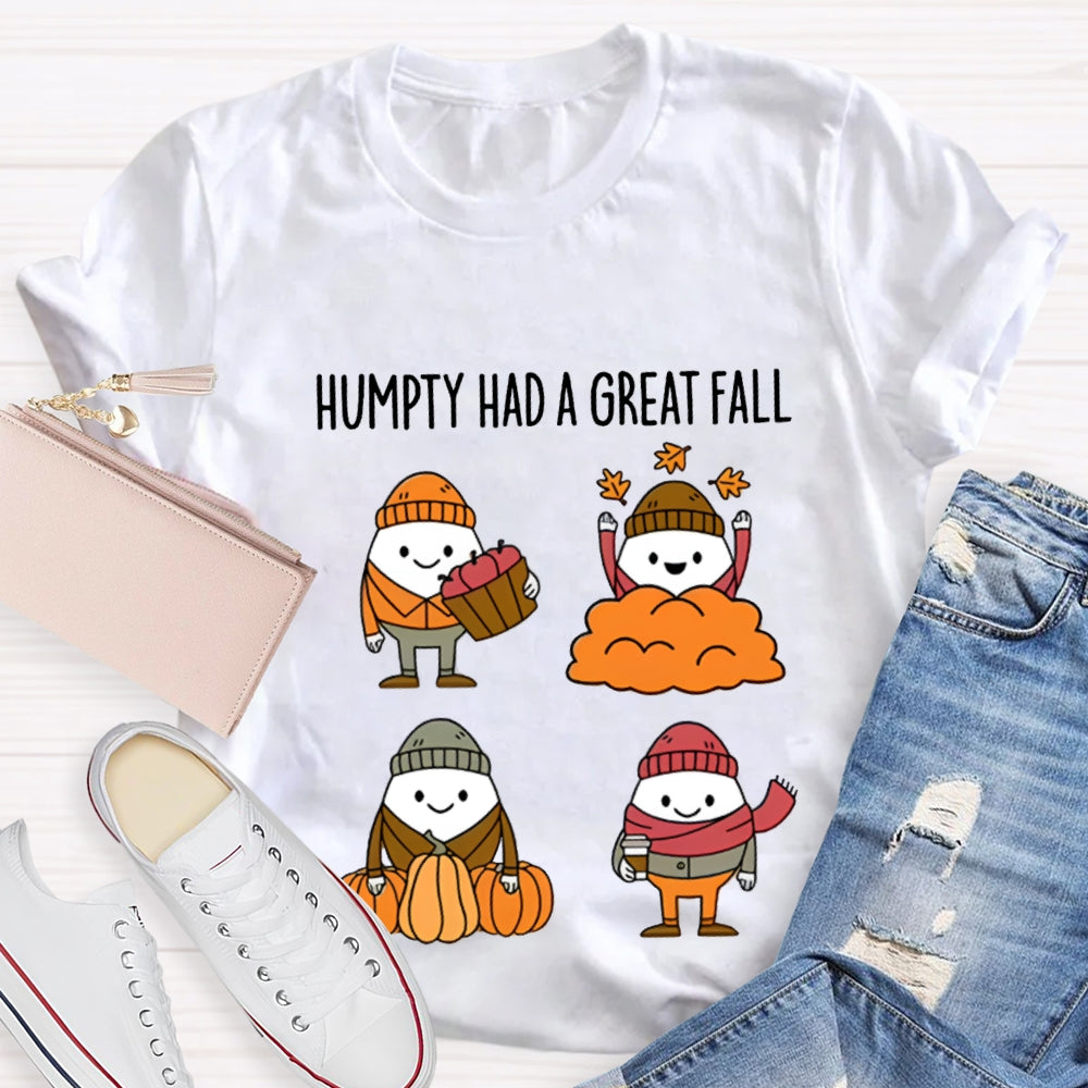Fall Season Humpty Dumpty Had A Great Fall  T-shirt