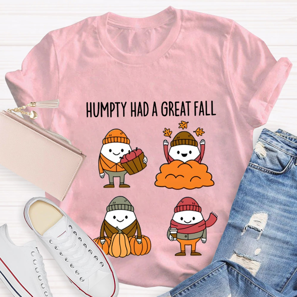 Fall Season Humpty Dumpty Had A Great Fall  T-shirt