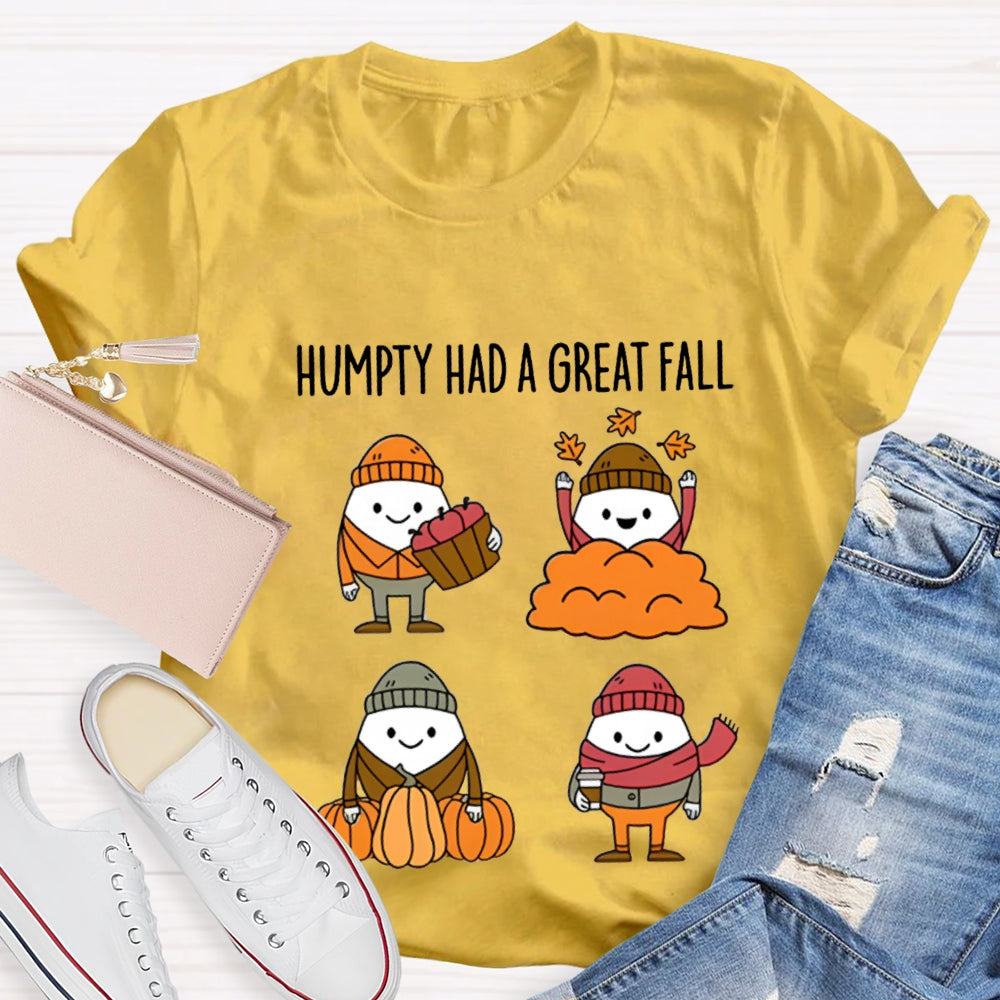 Fall Season Humpty Dumpty Had A Great Fall  T-shirt
