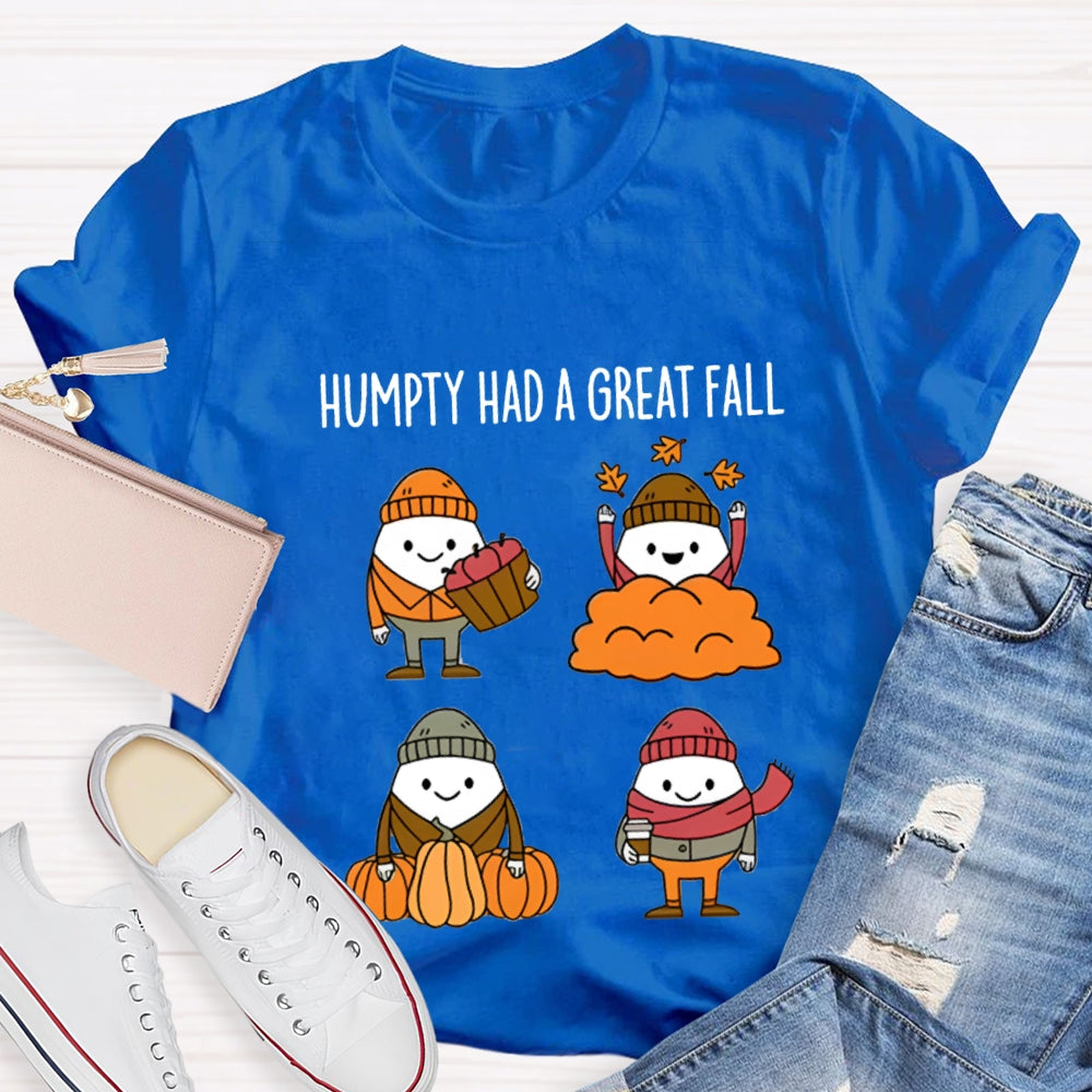 Fall Season Humpty Dumpty Had A Great Fall  T-shirt