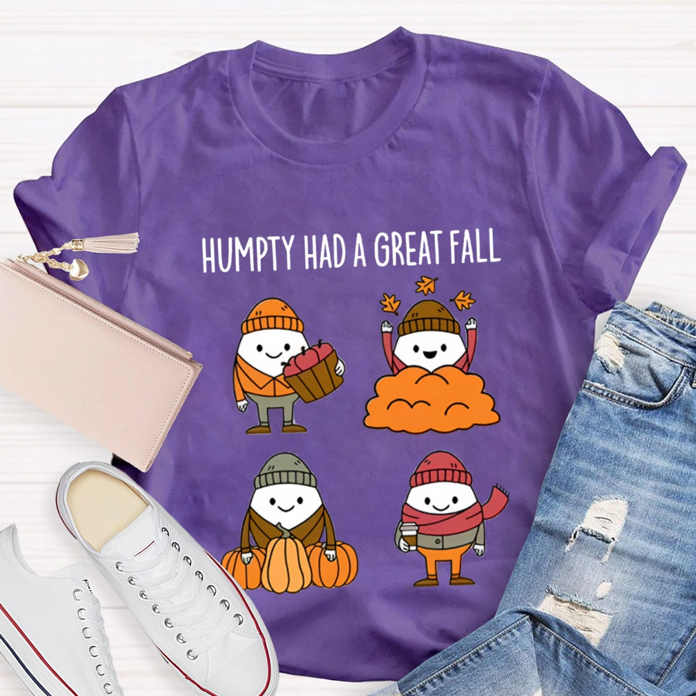 Fall Season Humpty Dumpty Had A Great Fall  T-shirt