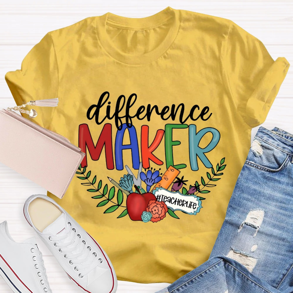 Difference Maker Teacher Life T-Shirt