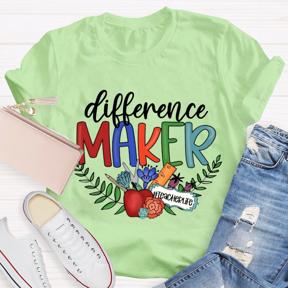 Difference Maker Teacher Life T-Shirt