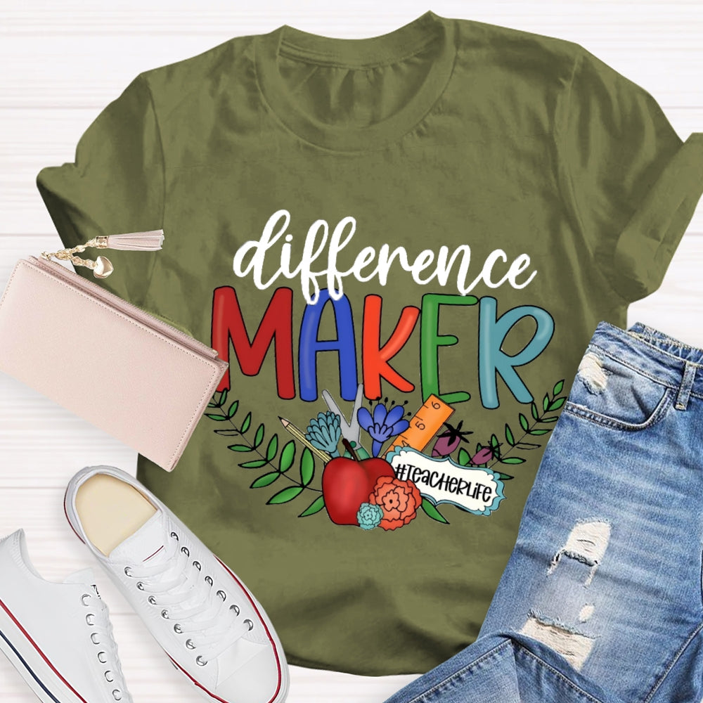 Difference Maker Teacher Life T-Shirt
