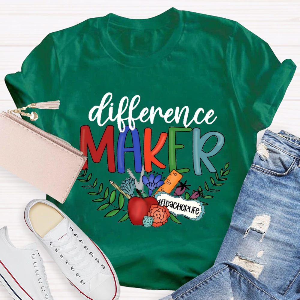 Difference Maker Teacher Life T-Shirt