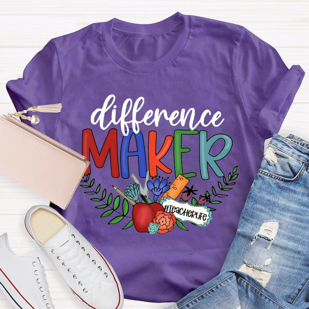 Difference Maker Teacher Life T-Shirt