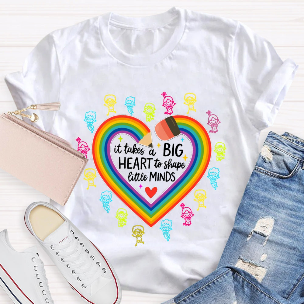 It Takes A Big Heart To Shape Little Minds Rainbow Pencil Heart T-shirt