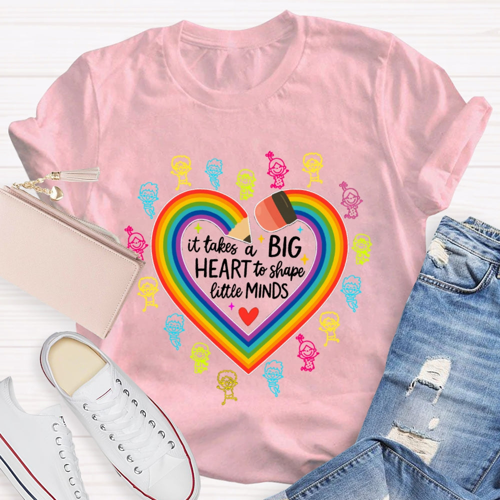 It Takes A Big Heart To Shape Little Minds Rainbow Pencil Heart T-shirt