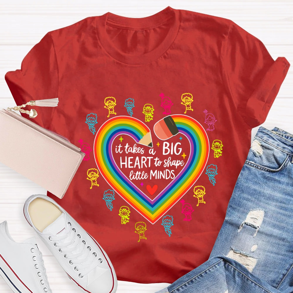 It Takes A Big Heart To Shape Little Minds Rainbow Pencil Heart T-shirt