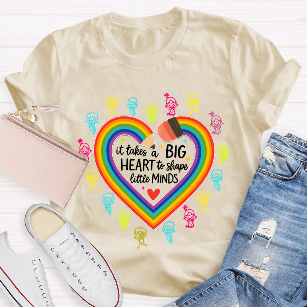 It Takes A Big Heart To Shape Little Minds Rainbow Pencil Heart T-shirt