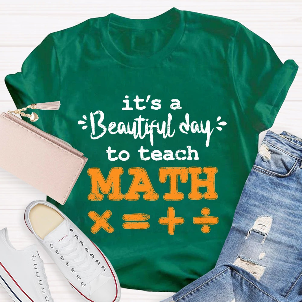 It'S A Beautiful Day To Teach Math T-shirt