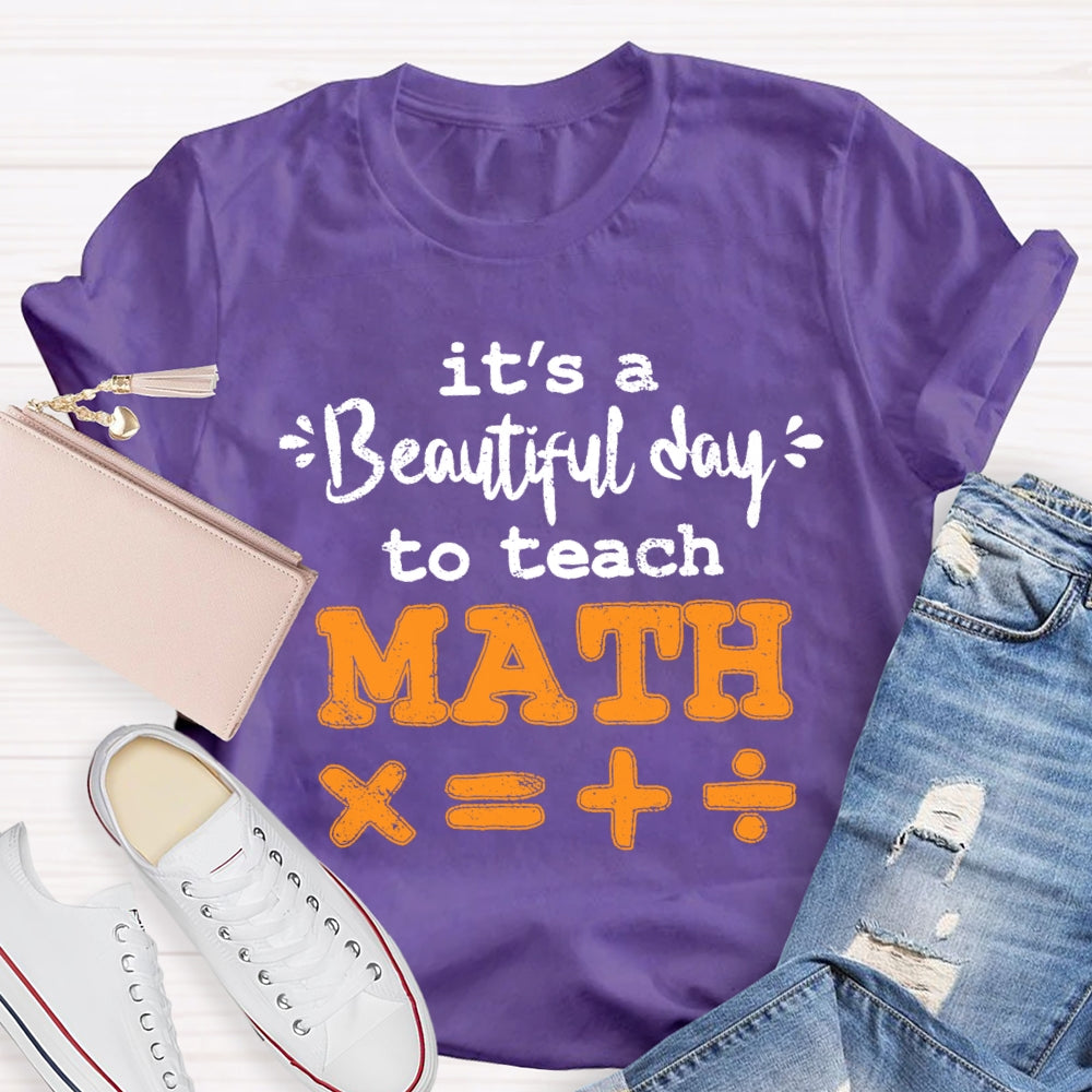 It'S A Beautiful Day To Teach Math T-shirt