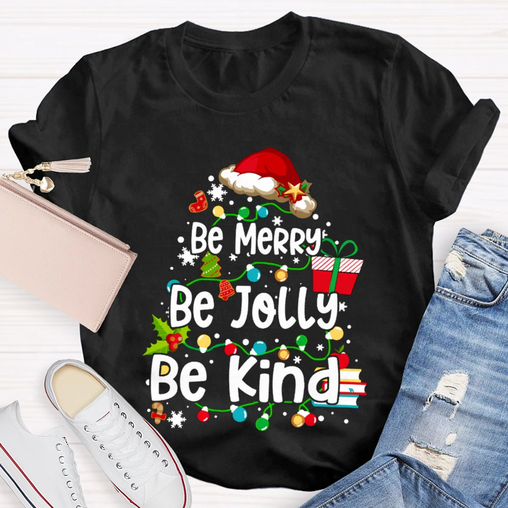 Be Merry Be Jolly Be Kind Santa Hat And Fairy Lights Christmas T-shirt