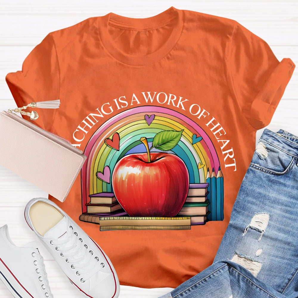 Teaching Is A Work Of Heart Rainbow Hearts And Apples T-shirt