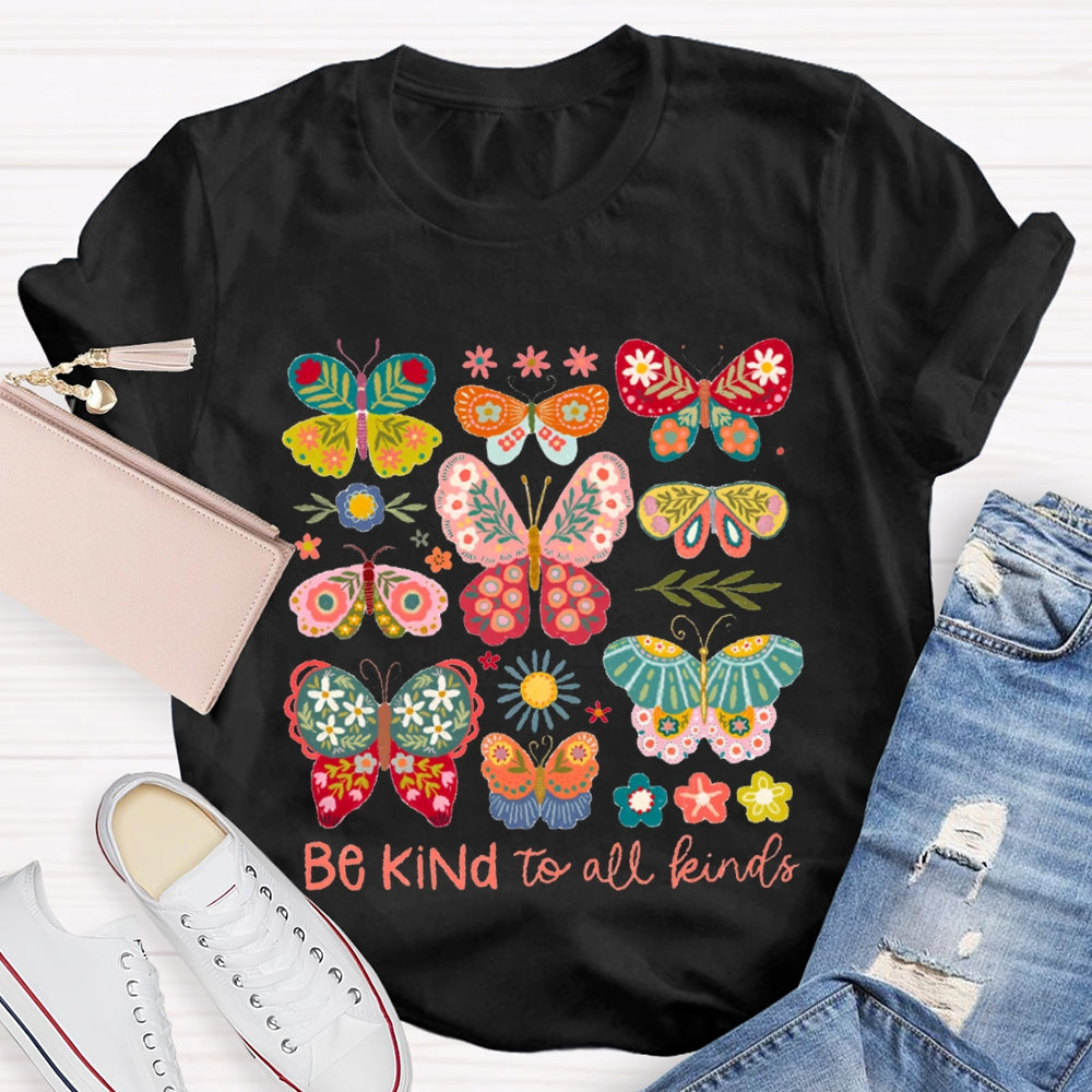 Be Kind To All Kinds Various Colorful Butterflies T-shirt