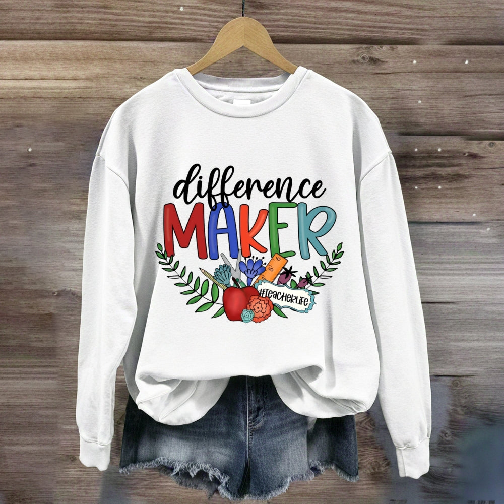 Difference Maker Teacher Life Sweatshirt