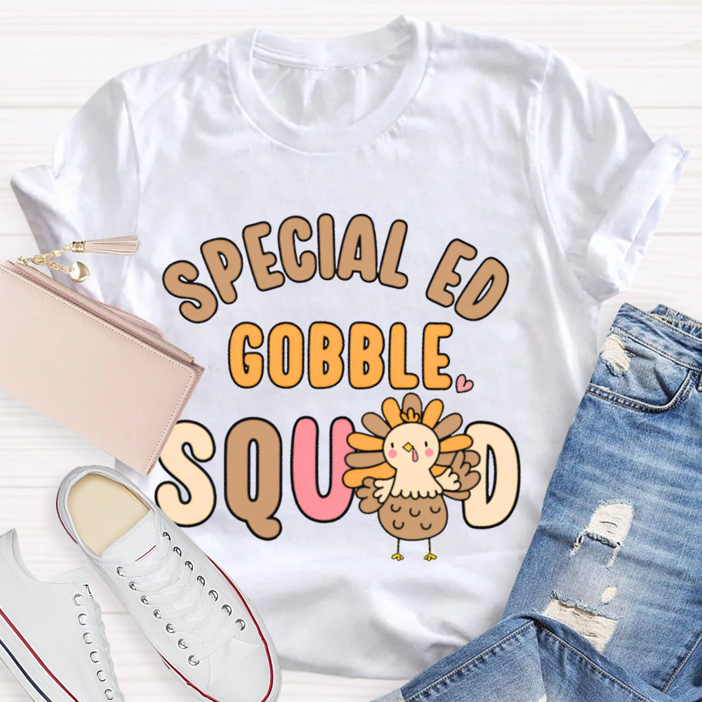 Special Ed Gobble Squad Turkey Thanksgiving T-shirt