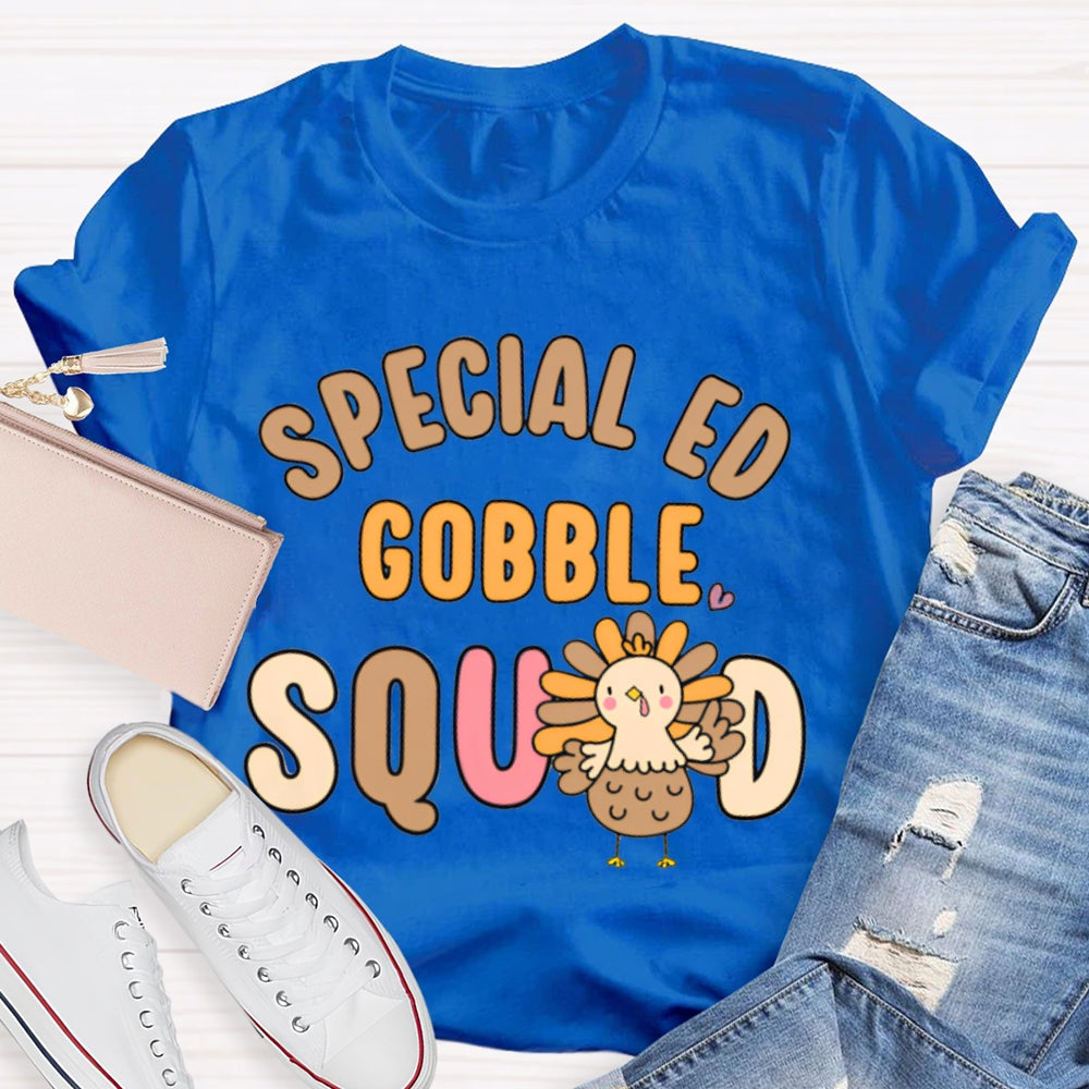 Special Ed Gobble Squad Turkey Thanksgiving T-shirt