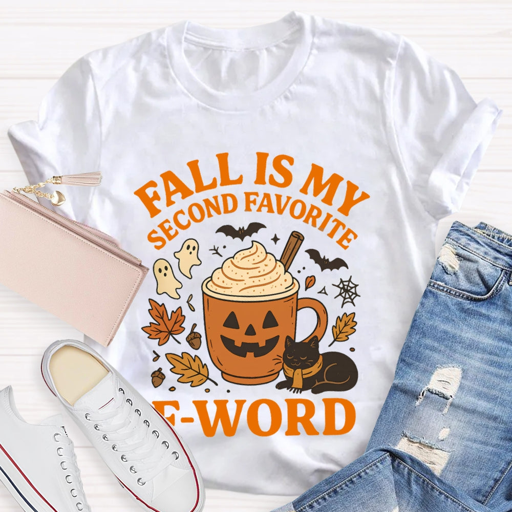 Fall Is My Second Favorite F-Word T-Shirt