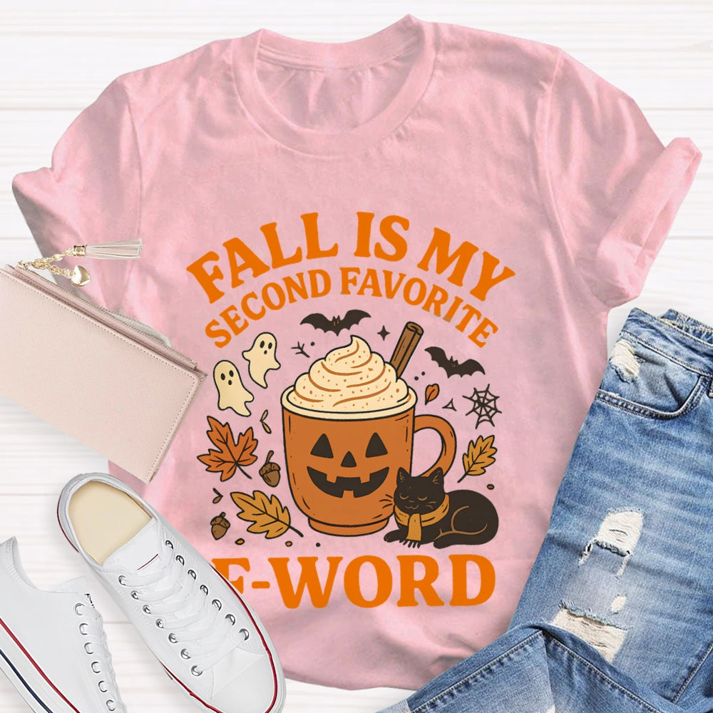 Fall Is My Second Favorite F-Word T-Shirt
