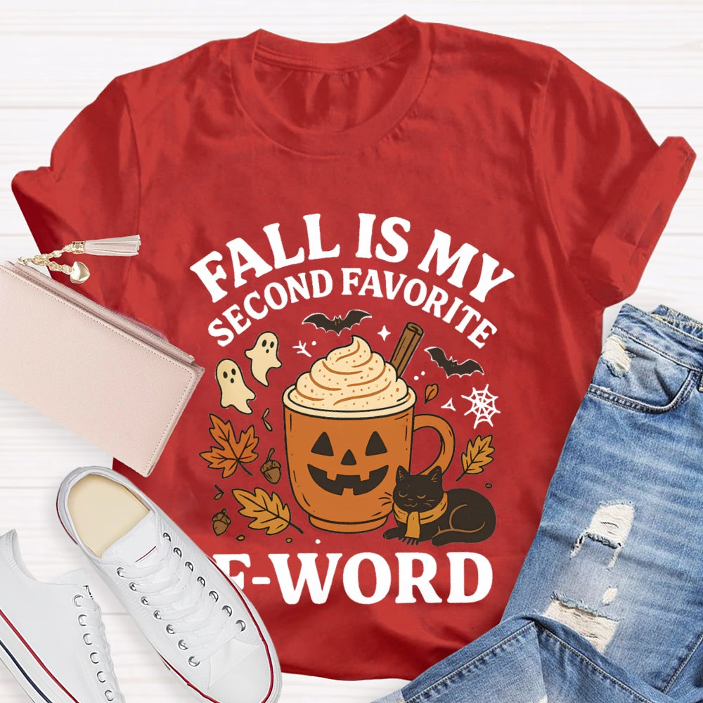 Fall Is My Second Favorite F-Word T-Shirt