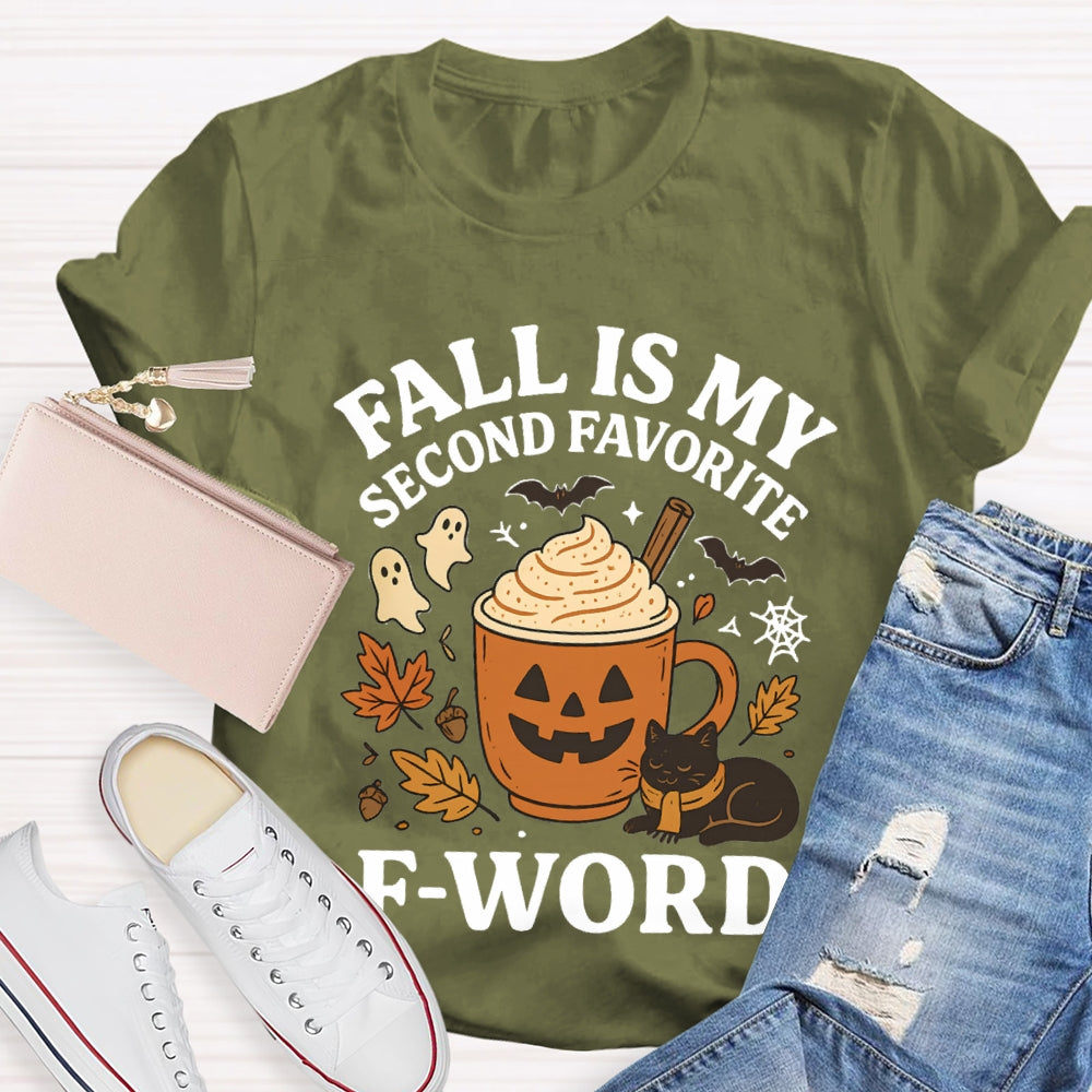 Fall Is My Second Favorite F-Word T-Shirt