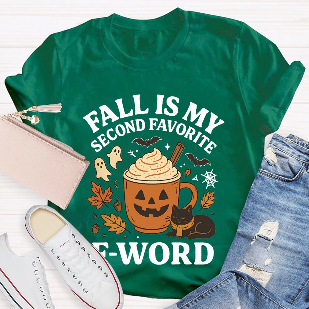 Fall Is My Second Favorite F-Word T-Shirt
