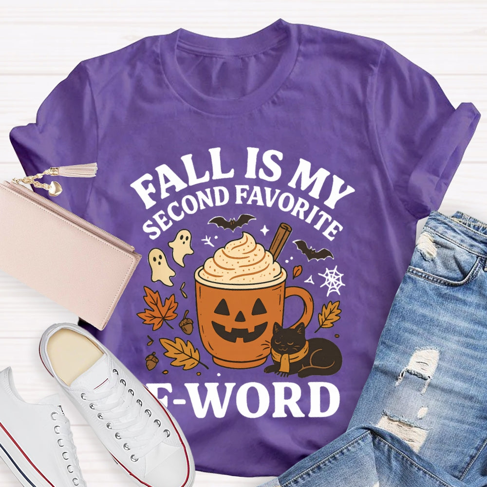 Fall Is My Second Favorite F-Word T-Shirt