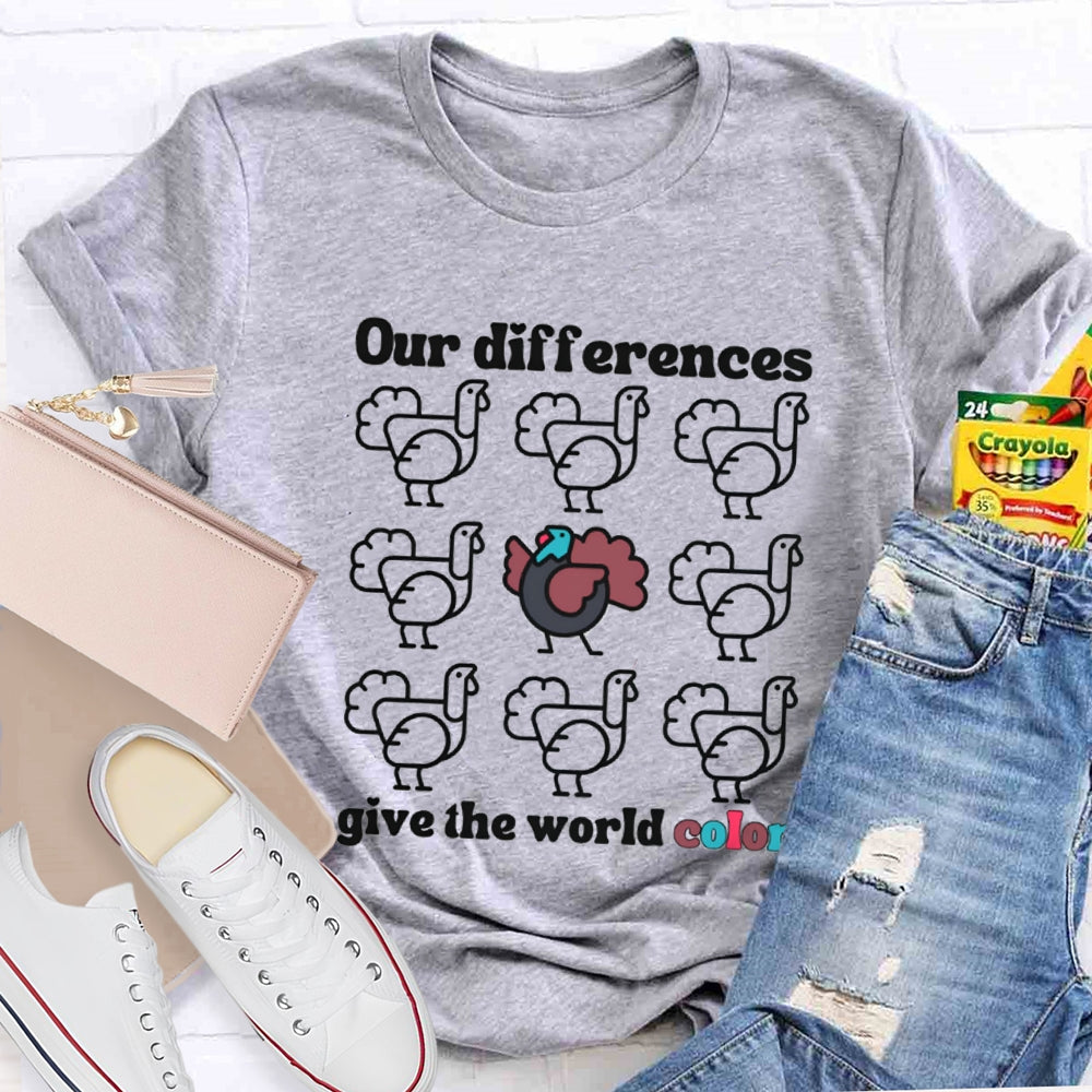 Our Difference Give The World Color Turkey T-Shirt