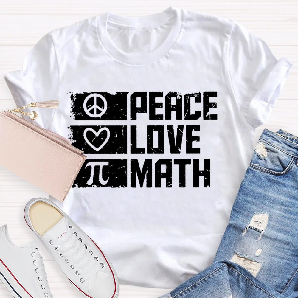 Peace Love Math  T-shirt