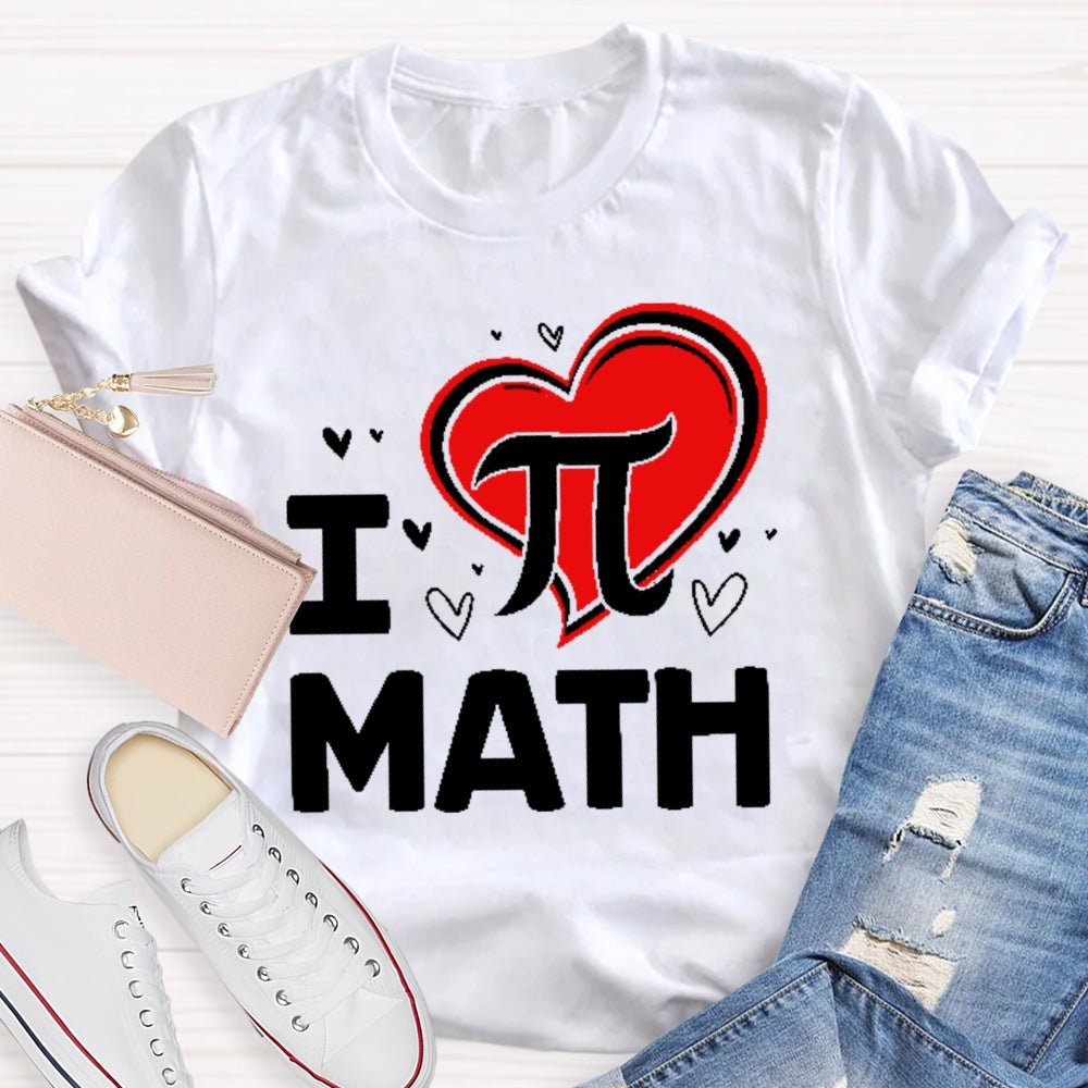 I Love Pi Math T-shirt