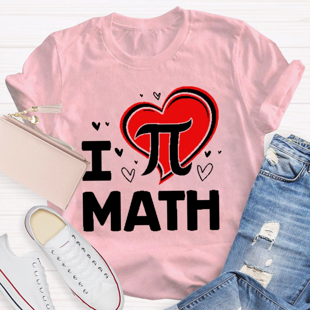 I Love Pi Math T-shirt