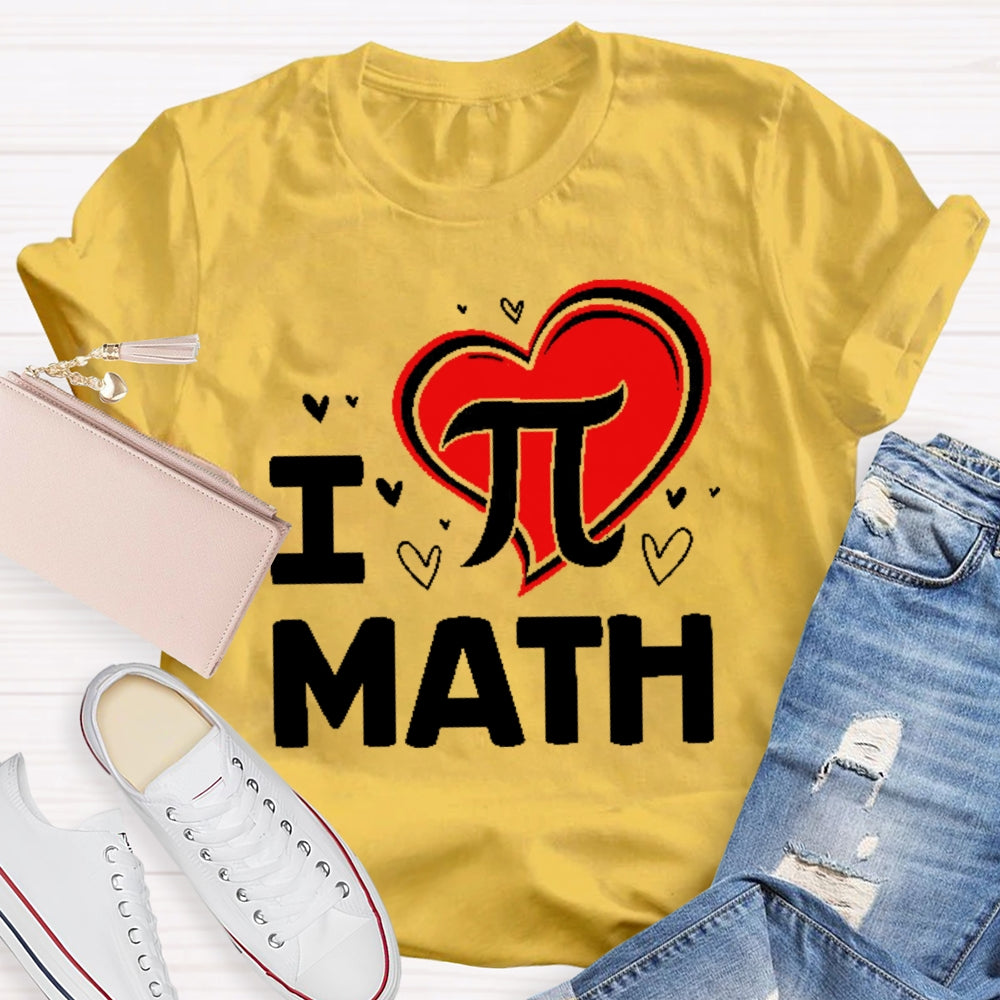 I Love Pi Math T-shirt