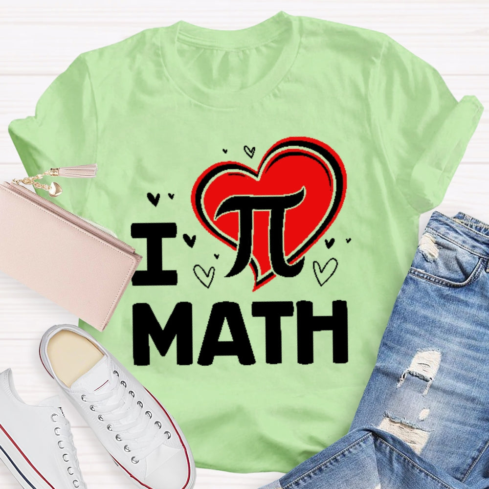 I Love Pi Math T-shirt