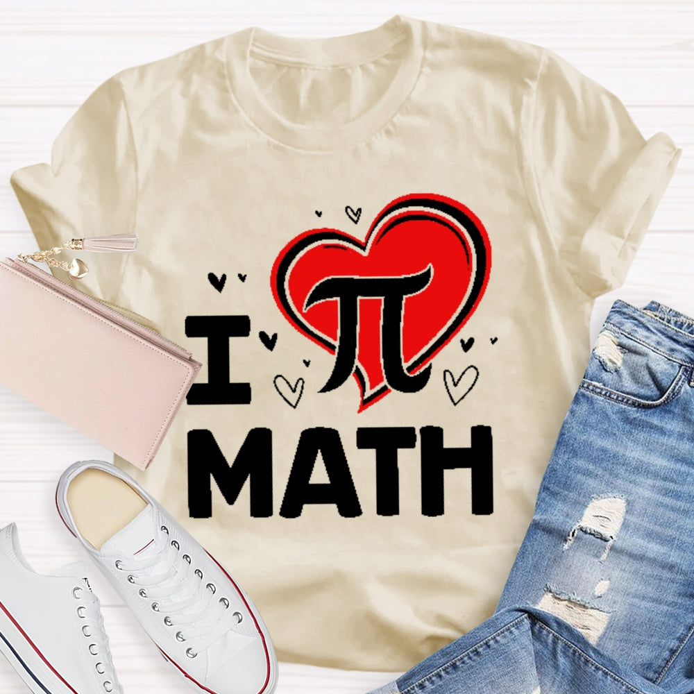 I Love Pi Math T-shirt