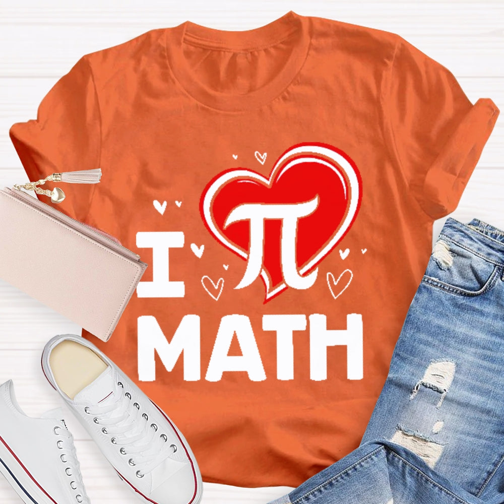 I Love Pi Math T-shirt