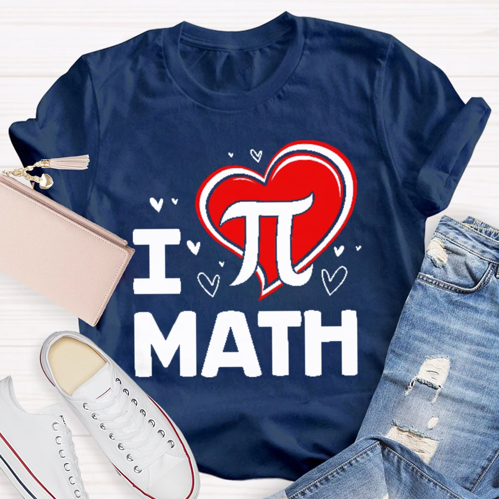 I Love Pi Math T-shirt