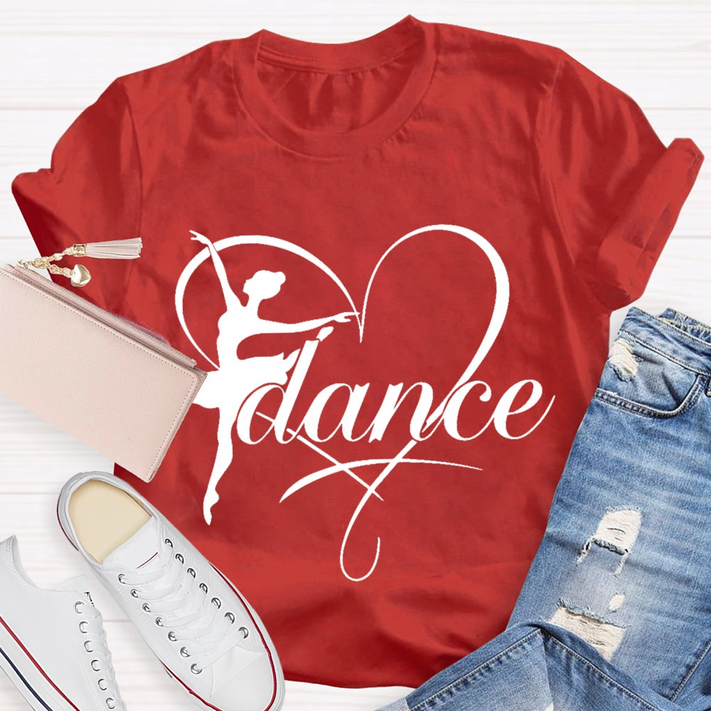 Dance Teacher Love Dance Enthusiast T-shirt