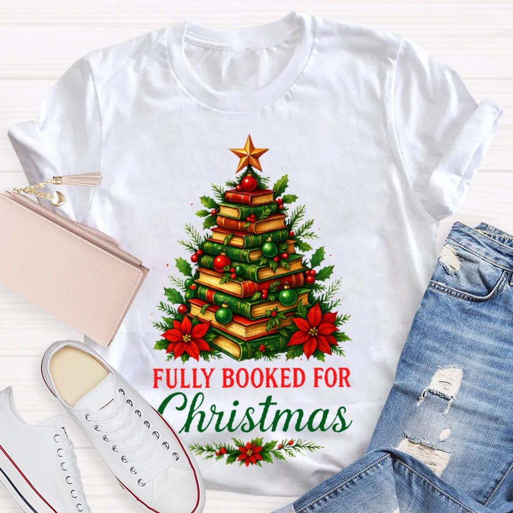 Fully Booked For Christmas T-shirt