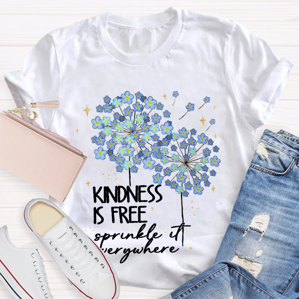 Kindness Is Free Sprinkle It Everywhere T-shirt
