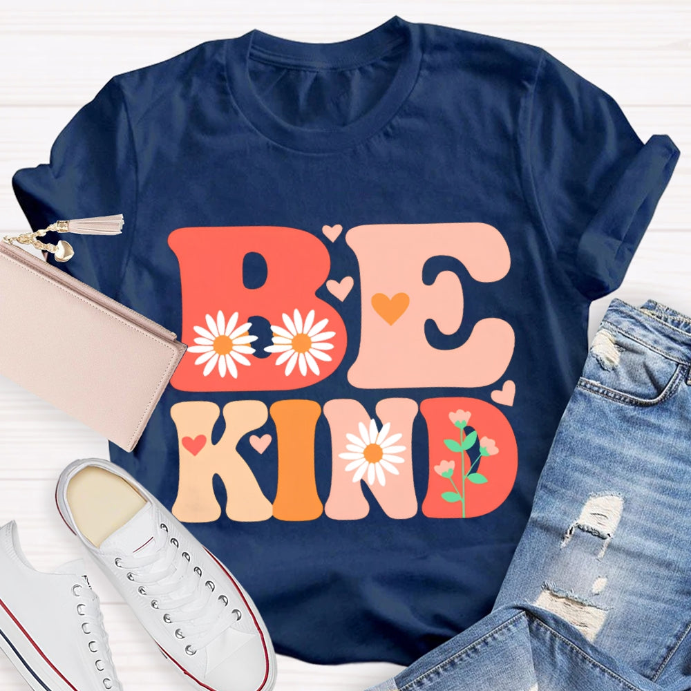 Be Kind Colorful Fonts And Prints T-shirt