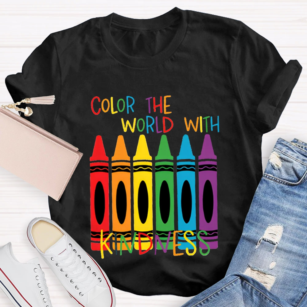 Color The World With Kindness Colored Crayons T-shirt